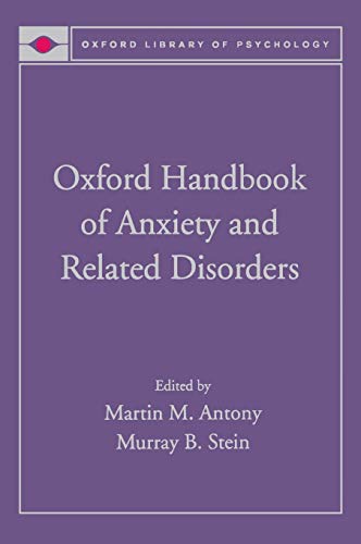 Handbook of Anxiety and the Anxiety Disorders (Oxford Library of Psychology) Cover