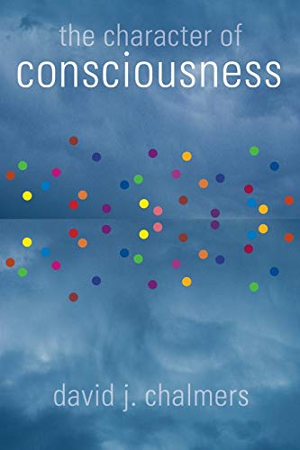 The Character of Consciousness (Philosophy of Mind) Cover