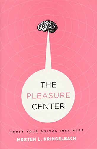 The Pleasure Center: Trust Your Animal Instincts Cover