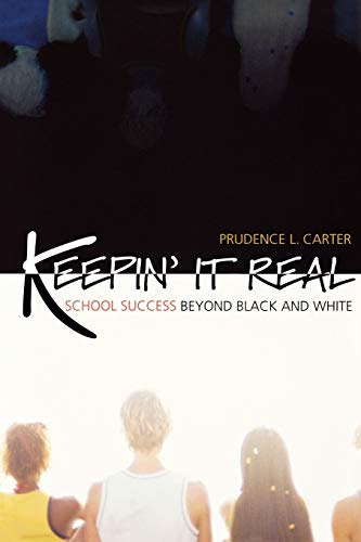 Keepin' It Real: School Success Beyond Black and White (Transgressing Boundaries: Studies in Black Politics and Black Communities) Cover