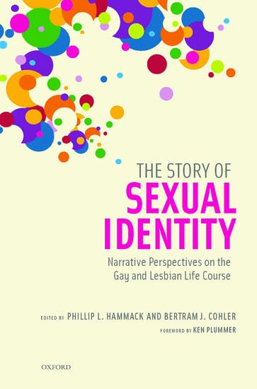 The Story of Sexual Identity: Narrative Perspectives on the Gay and Lesbian Life Course (Sexuality, Identity, and Society) Cover