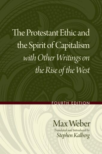 The Protestant Ethic and the Spirit of Capitalism with Other Writings on the Rise of the West Cover