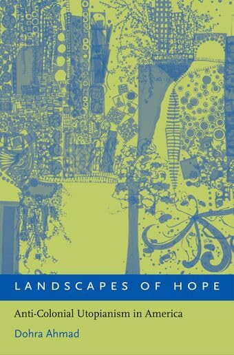 Landscapes of Hope: Anti-Colonial Utopianism in America Cover