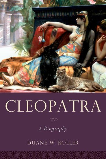 Cleopatra: A Biography (Women in Antiquity) Cover