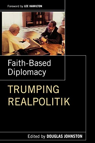 Faith- Based Diplomacy Trumping Realpolitik Cover