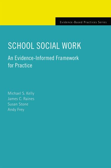 School Social Work: An Evidence-Informed Framework for Practice (Evidence-Based Practices) Cover