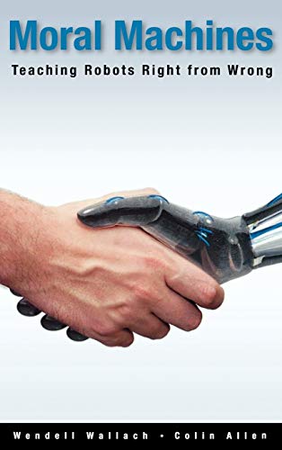 Moral Machines: Teaching Robots Right from Wrong Poster