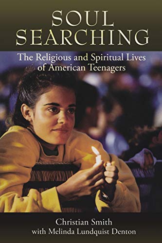Soul Searching: The Religious and Spiritual Lives of American Teenagers Cover