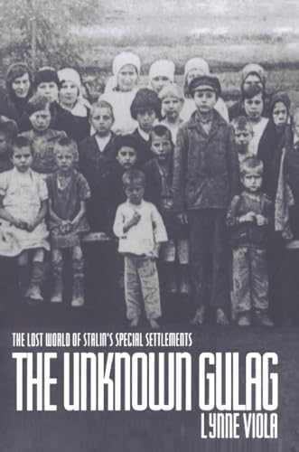 THE UNKNOWN GULAG: The Lost World of Stalin's Special Settlements Cover