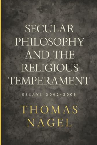 SECULAR PHILOSPHY AND THE RELIGIOUS TEMPERAMENT ESSAYS 2002-2008 Cover