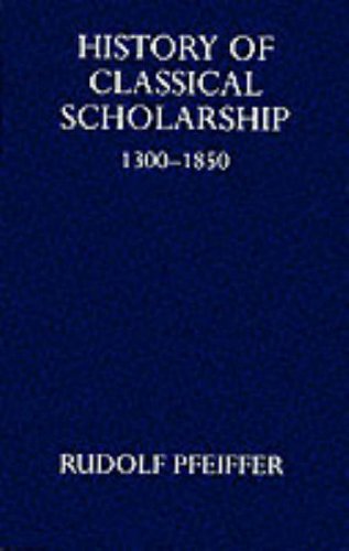 History of classical scholarship from 1300 to 1850 Cover
