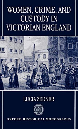 Women, crime, and custody in Victorian England Cover
