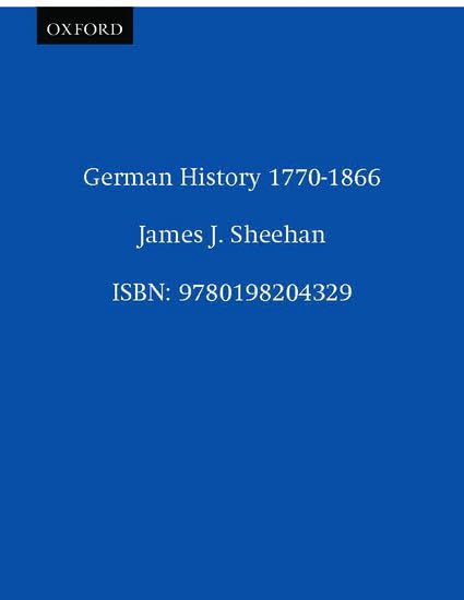 German History, 1770-1866 (Oxford History of Modern Europe) Cover