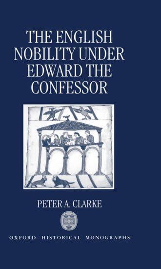 The English nobility under Edward the Confessor Cover