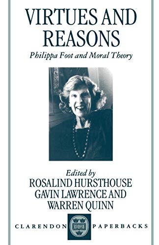 Virtues and Reasons: Philippa Foot and Moral Theory Cover