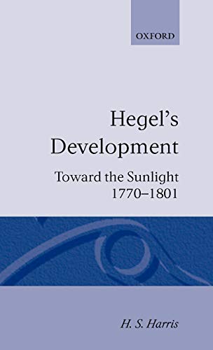 Hegel's development / by H.S. Harris. Cover