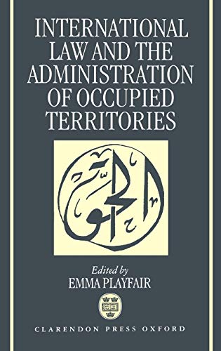 International law and the administration of occupied territories Cover