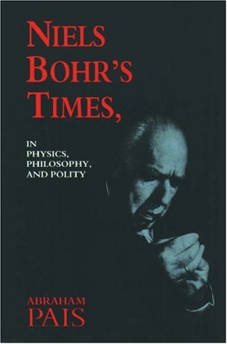 Niels Bohr's times, in physics, philosophy, and polity. Cover