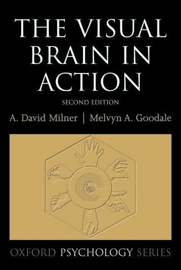 The Visual Brain in Action (Oxford Psychology Series) Cover