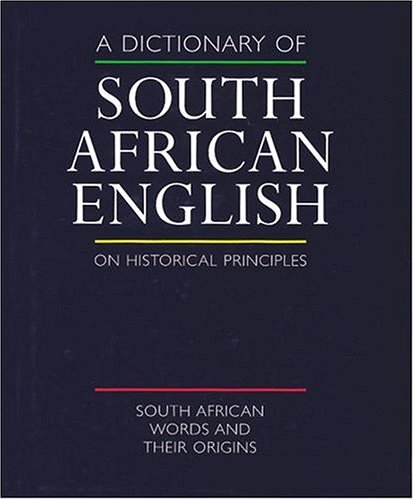 A Dictionary of South African English on historical principles Cover