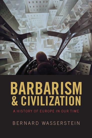 Barbarism and Civilization: A History of Europe in Our Time Cover