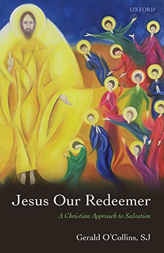 JESUS OUR REDEEMER: A CHRISTIAN APPROACH TO SALVATION. Cover