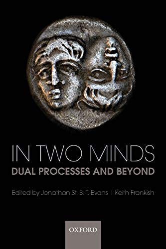 In Two Minds: Dual Processes and Beyond Cover
