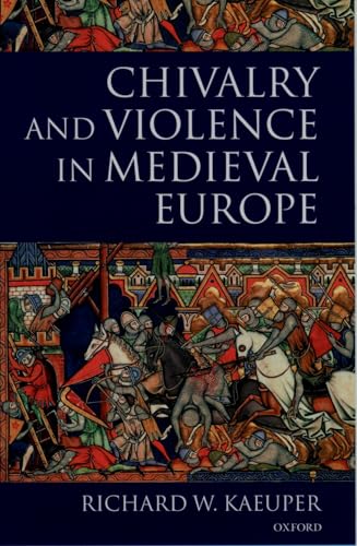 Chivalry and violence in medieval Europe Cover