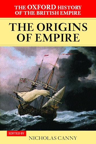 The Oxford History of the British Empire: Volume I: The Origins of Empire Cover