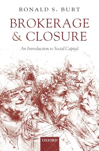 BROKERAGE AND CLOSURE: AN INTRODUCTION TO SOCIAL CAPITAL. Cover