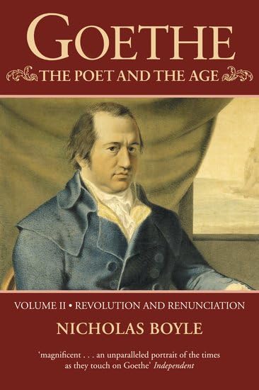 Goethe: The Poet and the Age: Volume II Cover