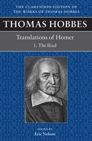 Thomas Hobbes Translations of Homer: The Iliad and the Odyssey (Clarendon Edition of the Works of Thomas Hobbes) Cover