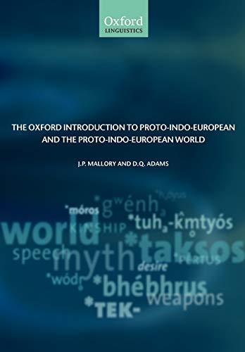 The Oxford Introduction to Proto-Indo-European and the Proto-Indo-European World (Oxford Linguistics) Cover