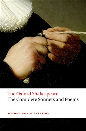 Complete Sonnets and Poems: The Oxford ShakespeareThe Complete Sonnets and Poems (Oxford World's Classics) Cover