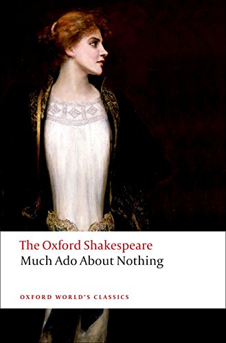 Much Ado About Nothing: The Oxford ShakespeareMuch Ado About Nothing (Oxford World's Classics) Cover