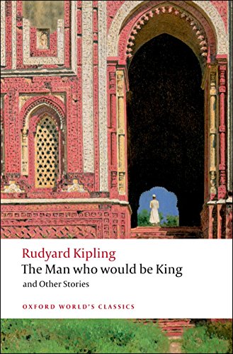 The Man Who Would Be King and Other Stories (Oxford World's Classics) Cover