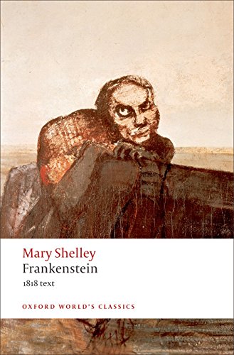 Frankenstein or The Modern Prometheus: The 1818 Text (Oxford World's Classics) Cover