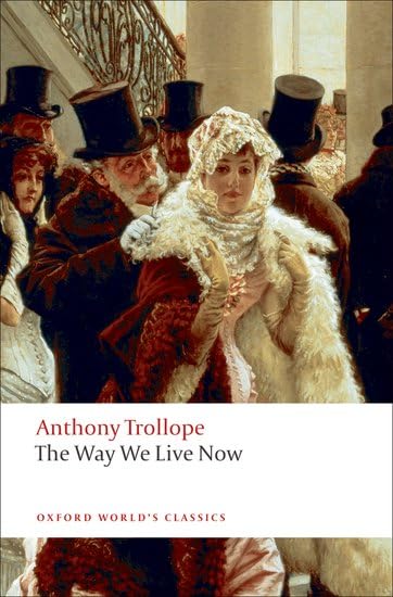 The Way We Live Now (Oxford World's Classics) Cover