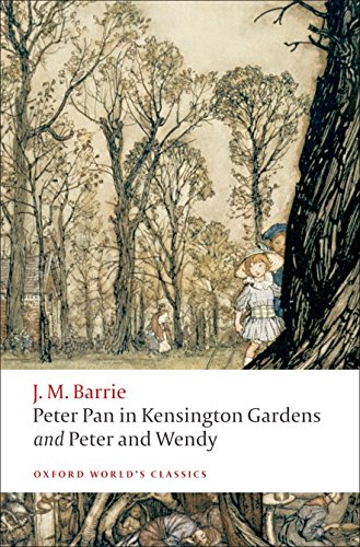 Peter Pan in Kensington Gardens and Peter and Wendy (Oxford World's Classics) Cover