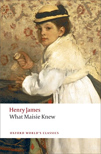 What Maisie Knew (Oxford World's Classics) Cover