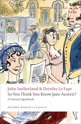 So You Think You Know Jane Austen?: A Literary Quizbook (Oxford World's Classics) Cover