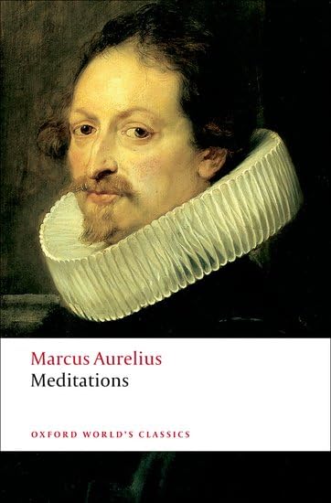 The Meditations of Marcus Aurelius Antoninus (Oxford World's Classics) Cover