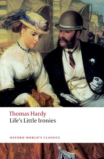 Life's Little Ironies (Oxford World's Classics) Cover