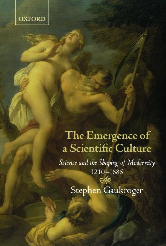The Emergence of a Scientific Culture: Science and the Shaping of Modernity 1210-1685 Cover