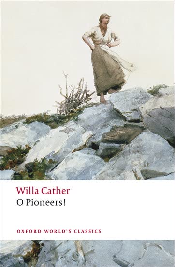 O Pioneers! (Oxford World's Classics) Cover