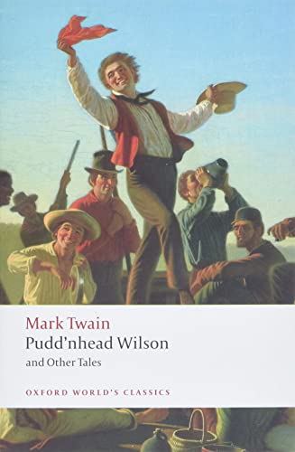 Pudd'nhead Wilson: Those Extraordinary Twins, The Man that Corrupted Hadleyburg (Oxford World's Classics) Cover