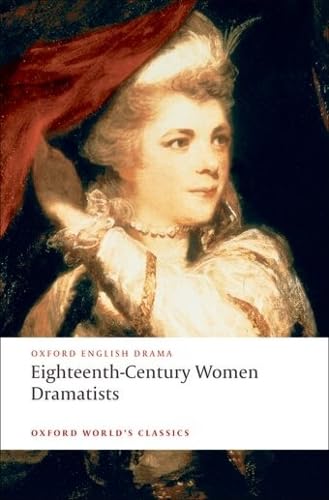 Eighteenth-Century Women Dramatists (Oxford World's Classics) Cover