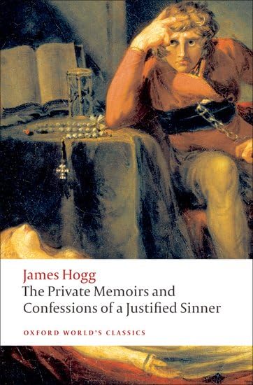 The Private Memoirs and Confessions of a Justified Sinner (Oxford World's Classics) Cover