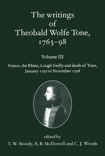 The Writings of Theobald Wolfe Tone 1763-98, Volume 3: France, the Rhine, Lough Swilly and Death of Tone (January 1797 to November 1798) Cover