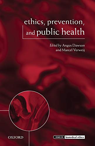 Ethics, Prevention, and Public Health (Issues in Biomedical Ethics) Cover